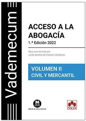 ACCESO A LA ABOGACIA . VOLUMEN II. CIVIL Y MERCANTIL