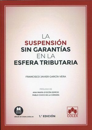 LA SUSPENSION SIN GARANTIAS EN LA ESFERA TRIBUTARIA