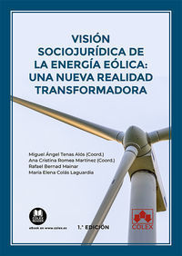VISION SOCIOJURIDICA DE LA ENERGIA EOLICA: UNA NUEVA REALIDAD TRA