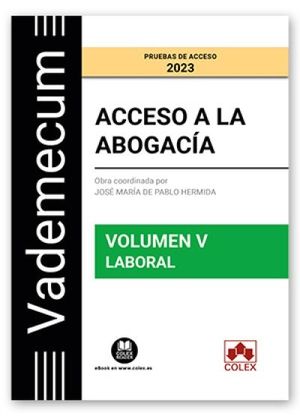 VADEMECUM ACCESO A LA ABOGACÍA. VOL. 5. LABORAL