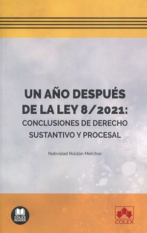 UN AÑO DESPUES DE LA LEY 8/2021: CONCLUSIONES DE DERECHO