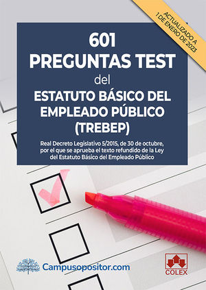 601 PREGUNTAS TEST DEL ESTATUTO BÁSICO DEL EMPLEADO PÚBLICO