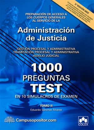 1000 PREGUNTAS TEST EN 10 SIMULACROS.(TOMO II). ADMINISTRACIÓN DE JUSTICIA