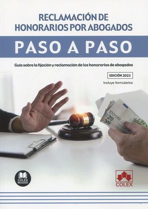 RECLAMACIÓN DE HONORARIOS POR ABOGADOS. PASO A PASO