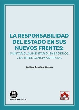 RESPONSABILIDAD DEL ESTADO EN SUS NUEVOS FRENTES. SANITARIO, ALIMENTARIO, ENERGE