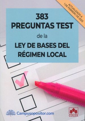 383 PREGUNTAS TEST DE LA LEY DE BASES DEL REGIMEN LOCAL