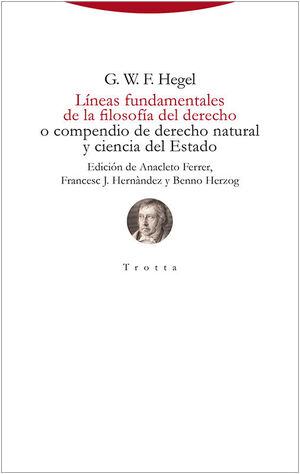 LINEAS FUNDAMENTALES DE LA FILOSOFIA DEL DERECHO O COMPENDIO DE DERECHO NATURAL Y CIENCIA DEL ESTADO