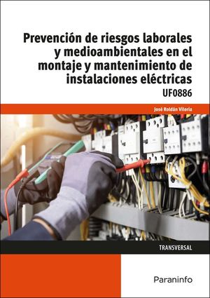 PREVENCIÓN DE RIESGOS LABORALES Y MEDIOAMBIENTALES EN EL MONTAJE Y MANTENIMIENTO DE INSTALACIONES ELÉCTRICAS