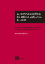 LA CONSTITUCIONALIZACION DEL GOBIERNO MULTILATERAL DE LA OMC