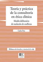 TEORIA Y PRACTICA DE LA CONSULTORIA EN ETICA CLINICA