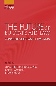 THE FUTURE OF EU STATE AID LAW.