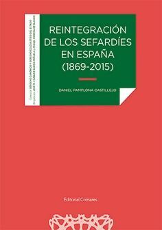 REINTEGRACIÓN DE LOS SEFARDÍES EN ESPAÑA, (1869-2015)