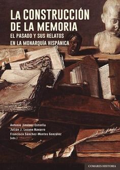 LA CONSTRUCCION DE LA MEMORIA