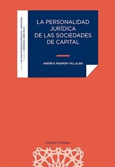 LA PERSONALIDAD JURIDICA DE LAS SOCIEDADES DE CAPITAL