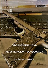 CIBERCRIMINALIDAD E INVESTIGACION TECNOLOGICA