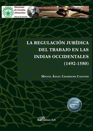 LA REGULACIÓN JURÍDICA DEL TRABAJO EN LAS INDIAS OCCIDENTALES (1492-1580)