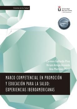 MARCO COMPETENCIAL EN PROMOCIÓN Y EDUCACIÓN PARA LA SALUD: EXPERIENCIAS IBEROAME