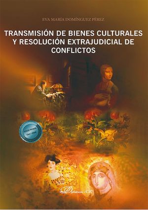 TRANSMISIÓN DE BIENES CULTURALES Y RESOLUCIÓN EXTRAJUDICIAL DE CONFLICTOS