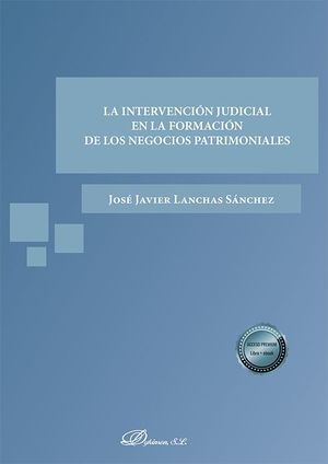 LA INTERVENCION JUDICIAL EN LA FORMACION DE LOS NEGOCIOS PATRIMON