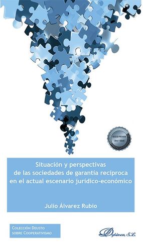 SITUACIÓN Y PERSPECTIVAS DE LAS SOCIEDADES DE GARANTÍA RECÍPROCA EN EL ACTUAL ES