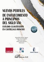 NUEVOS PERFILES DE ENVEJECIMIENTO A PRINCIPIOS DEL SIGLO XXI: