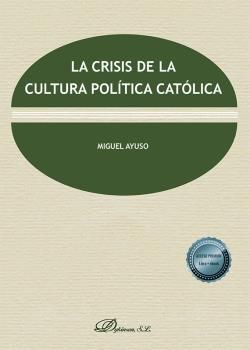 LA CRISIS DE LA CULTURA POLÍTICA CATÓLICA