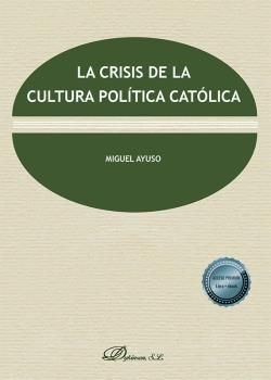 LA CRISIS DE LA CULTURA POLÍTICA CATÓLICA