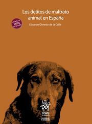 LOS DELITOS DEL MALTRATO ANIMAL EN ESPAÑA