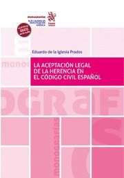 LA ACEPTACION LEGAL DE LA HERENCIA EN EL CODIGO CIVIL ESPAÑOL