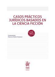 CASOS PRÁCTICOS JURÍDICOS BASADOS EN LA CIENCIA FICCIÓN