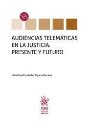 AUDIENCIAS TELEMÁTICAS EN LA JUSTICIA