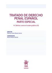 TRATADO DE DERECHO PENAL ESPAÑOL. PARTE ESPECIAL VI. DELITOS CONTRA EL ORDEN PÚB