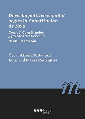 DERECHO POLÍTICO ESPAÑOL SEGÚN LA CONSTITUCIÓN DE 1978.TOMO I