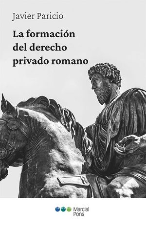 LA FORMACIÓN DEL DERECHO PRIVADO ROMANO