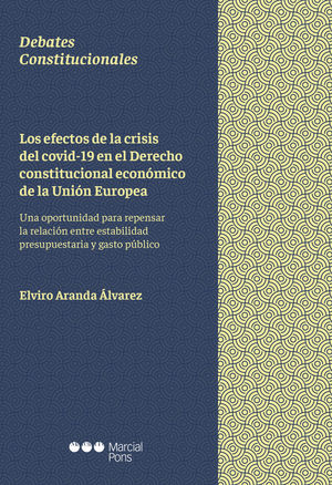 LOS EFECTOS DE LA CRISIS DEL COVID-19 EN EL DERECHO CONSTITUCIONAL ECONÓMICO DE