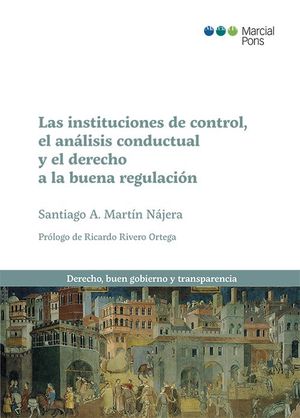 LAS INSTITUCIONES DE CONTROL, EL ANÁLISIS CONDUCTUAL Y EL DERECHO A LA BUENA REGULACIÓN