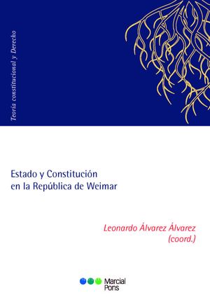 ESTADO Y CONSTITUCIÓN EN LA REPÚBLICA DE WEIMAR