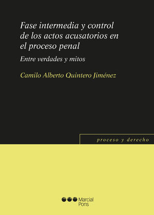 FASE INTERMEDIA Y CONTROL DE LOS ACTOS ACUSATORIOS EN EL PROCESO PENAL