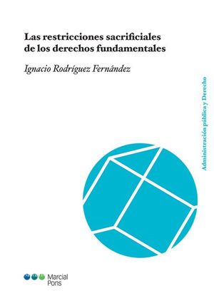 LAS RESTRICCIONES SACRIFICIALES DE LOS DERECHOS FUNDAMENTALES