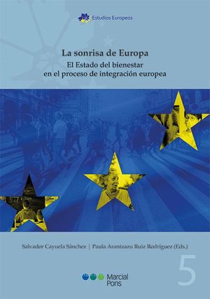 SONRISA DE EUROPA. EL ESTADO DEL BIENESTAR EN EL PROCESO DE
