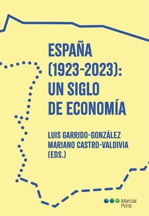 ESPAÑA (1923-2023): UN SIGLO DE ECONOMÍA