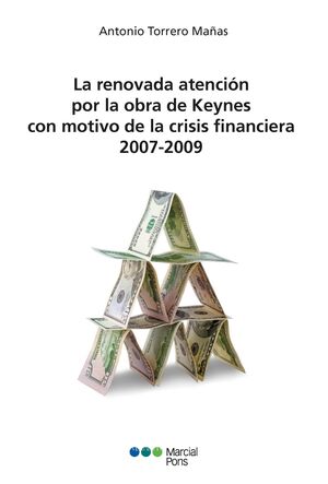 LA RENOVADA ATENCION POR LA OBRA DE KEYNES CON MOTIVO DE LA CRISI