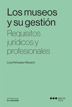LOS MUSEOS Y SU GESTION. REQUISITOS JURIDICOS ...