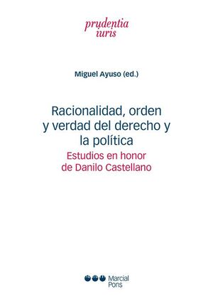 RACIONALIDAD, ORDEN Y VERDAD DEL DERECHO Y LA POLÍTICA