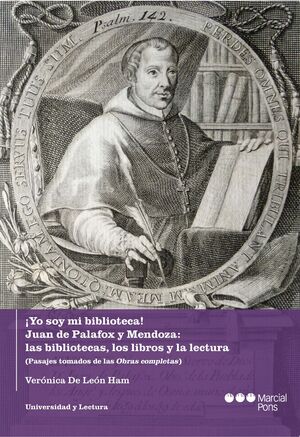 ¡YO SOY MI BIBLIOTECA! JUAN DE PALAFOX Y MENDOZA: