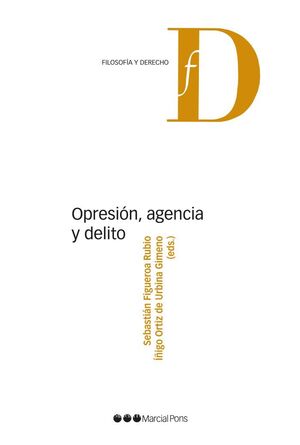 OPRESIÓN, AGENCIA Y DELITO