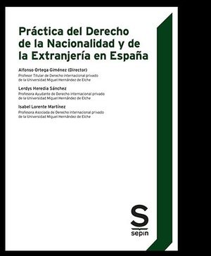 PRÁCTICA DEL DERECHO DE LA NACIONALIDAD Y DE LA EXTRANJERÍA EN ESPAÑA