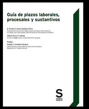 GUÍA DE PLAZOS LABORALES, PROCESALES Y SUSTANTIVOS