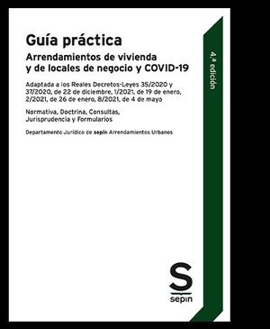 GUIA PRACTICA ARRENDAMIENTOS DE VIVIENDA Y LOCALES DE NEGOCIO Y COVID-19