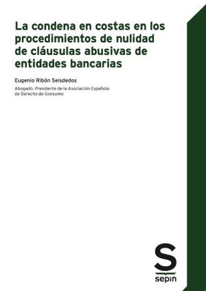 CONDENA EN COSTAS EN LOS PROCEDIMIENTOS DE NULIDAD DE CLÁUSULAS ABUSIVAS DE ENTI